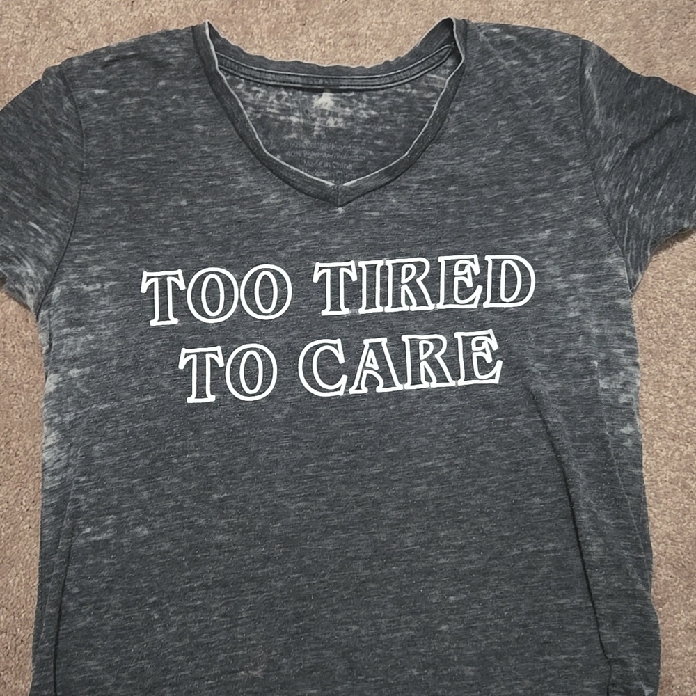 Too Tired To Care Tee